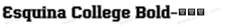 Esquina College Bold字体转换 Esquina College Bold字体转换